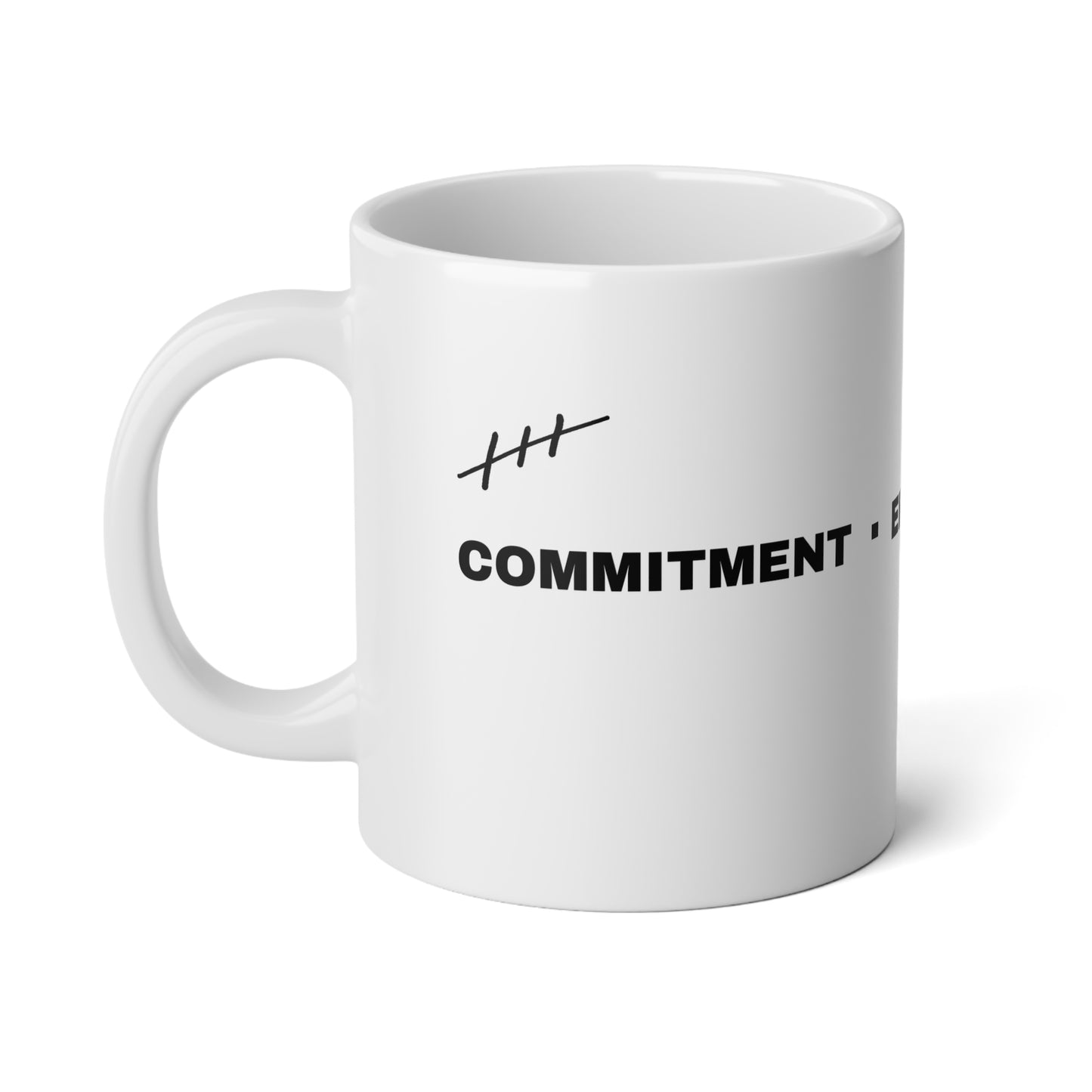 20oz Jumbo Mug — Commitment • Effort • Obsession Motivational Coffee Cup